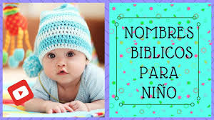 Nombres Biblicos Para Ninos Y Su Significado