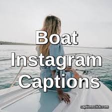 68 Boat Captions For Instagram About Cute Funny Picture Captions Click
