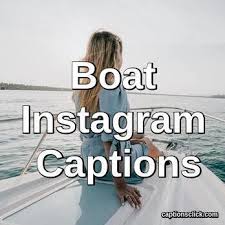 • she smelled of sun and daisies with a hint of river water. 68 Boat Captions For Instagram About Cute Funny Picture Captions Click