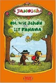 Oh Wie Schon Ist Panama Die Geschichte Wie Der Kleine Tiger Und Der Kleine Bar Nach Panama Reisen Von Janosch Http Kinderbucher Buch Klassiker Bilderbuch