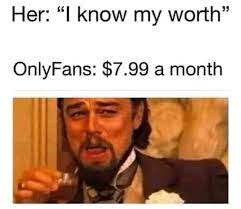The boxing icon was seen wearing a custom onlyfans hat as he walked into. Her L Know My Worth Onlyfans 7 99 A Month Meme Video Gifs Know Meme Worth Meme Month Meme