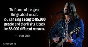 He looked him right in the eyes and saw a man who was great and good and human, who had done extraordinary things and terrible things and been broken and reassembled as a shell, only then to do the bravest thing of all: Top 25 Quotes By Dave Grohl Of 200 A Z Quotes