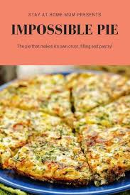 Impossible Pie Stay At Home Mum Quiche Recipes Bisquick Recipes Cooking