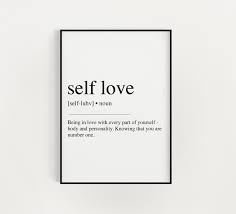 Self Love Definition Poster Print New Home Birthday Best Etsy In 2020 Definition Of Love Poster Prints Self Love