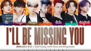 I'll be missing you is a song recorded by american rapper puff daddy and singer faith evans, featuring r&b group 112, in memory of fellow bad boy records artist (and evans's husband) christopher the notorious b.i.g. wallace, who was murdered on march 9, 1997. Zfdtetdpxugpjm