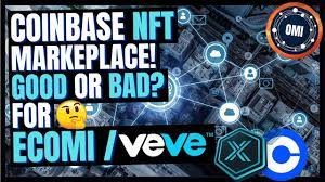 Ecomi Omi Coinbase Nft Marketplace Coming Good Or Bad For Veve Youtube