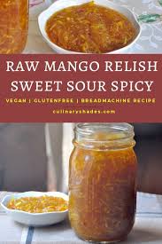 Sweet And Spicy Raw Mango Relish Chundo Condiment Recipes Recipes Mango Recipes
