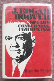 J EDGAR HOOVER SPEAKS CONCERNING COMMUNISM ~ JAMES D BALES ~ MEMORIAL  EDITION