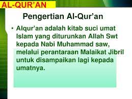 Di antara isi tulisan itu adalah akan dihadapkan kepadanya syuja'ul aqra. Al Qur An A Pengertian Al Qur An B Pungsi Dan Peranan Al Qur An Ppt Download