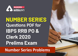 • ssc combined preliminary exam, hotel management. Number Series Questions Pdf For Ibps Rrb Po Clerk 2020 Prelims Exam Number Series Problems