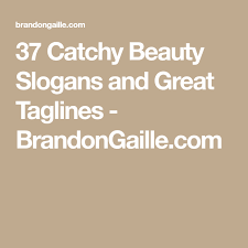 101 Catchy Beauty Slogans And Great Taglines Bakery Slogans Fashion Slogans Beauty Slogans
