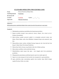 A standard operating procedure (sop) is a set of written steps that captures the best practices of a field or industry as applied in a specific organization. Sop Produksi