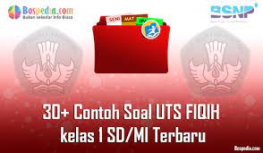 By admin materiposted on july 7, 2020. Lengkap 30 Contoh Soal Uts Fiqih Kelas 1 Sd Mi Terbaru Bospedia