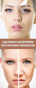 Yaslanmayi Geciktirmek Icin Yapilmasi Gerekenler Www Vipbakim Com Yaslanma Dogal Guzellik Ipuclari Cilt Bakimi