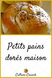 Petits Pains Dores Maison La Recette Facile Culture Crunch En 2020 Recettes De Cuisine Recette Recette Facile