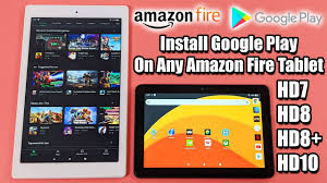 Easily Install Google Play On The Amazon Fire Hd8 Or The Hd10 Tablets Youtube