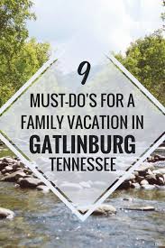 Gatlinburg Tennessee Family Vacation Visit Gatlinburg Things To Do In Gatlin Tennessee Family Vacation Gatlinburg Tennessee Vacation Cheap Family Vacations