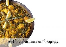 Paella Valenciana Con Thermomix Paella Paella Valenciana Comida Etnica