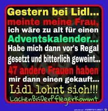 Lustiges Bild Gestern Bei Lidl Jpg Eine Von 24891 Dateien In Der Kategorie Klasse Spruche Und Witze Auf Funpot Funny Quotes Funny Lyrics German Quotes