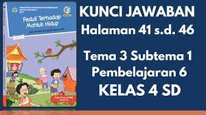 Kunci jawaban tema 1 kelas 3 halaman 30, 31. Kunci Jawaban Tema 3 Kelas 4 Subtema 1 Pembelajaran 6 Halaman 41 46 Youtube