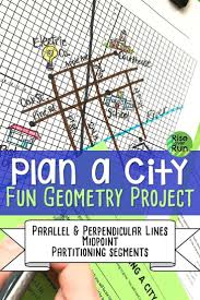 I Love This High School Geometry Project Students Plan Their Own Cities Using Parallel Geometry Activities High School Geometry Projects Geometry High School