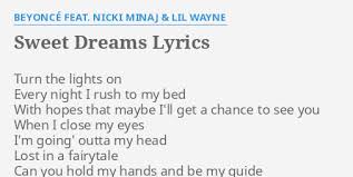 Read about sweet dreams by lil wayne and see the artwork, lyrics and similar artists. Sweet Dreams Lyrics By Beyonce Feat Nicki Minaj Lil Wayne Turn The Lights On