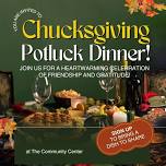 Chucksgiving Potluck Dinner
