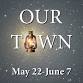 Opening Weekend of Our Town