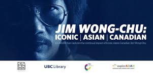Their work was featured in an exhibition at the centre a. Ubc Library Hosts Exhibit That Captures The Continual Impact Of Iconic Asian Canadian Jim Wong Chu About Ubc Library