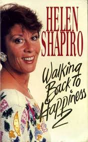 Walking Back To Happiness: My Story by Helen Shapiro