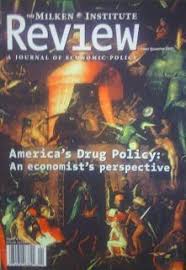 The Milken Institute Review A Journal Of Economic Policy First Quarter 2001 Cover America S Drug Policy A Rare Books For Sale Hard To Find Books Book Sale