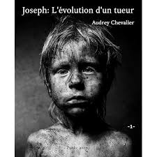 Joseph: L'évolution d'un tueur -1- (French Edition) eBook : Chevalier,  Audrey: Amazon.ca: Kindle Store