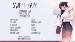 Gat obeu hai seukul) is a south korean manhwa released as a webtoon written and illustrated by yongje park. Sweet Guy Chapter 65 Page 1 Manganelo Com Sweet Guys Guys Chapter