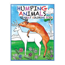 > add some color to your favorite animal! Humping Animals Adult Coloring Book Design 30 Hilarious And Stress Relieving Animals Gone Wild For Your Coloring Pleasure White Elephant Gift Anima Buy Online In South Africa Takealot Com