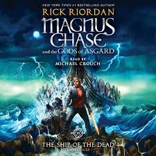 Magnus Chase And The Gods Of Asgard Book 3 The Ship Of The Dead By Rick Riordan 9781524735791 Penguinrandomhouse Com Books