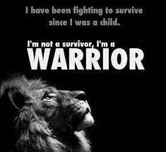 A Warrior Warrior Quotes Lion Quotes Inspirational Quotes