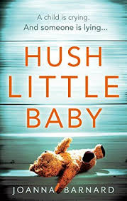 Hush Little Baby By Joanna Barnard Https Www Amazon Co Uk Dp B01lxkm75w Ref Cm Sw R Pi Dp X Yxuzyby576ykx Book Club Books Best Books To Read Thriller Books