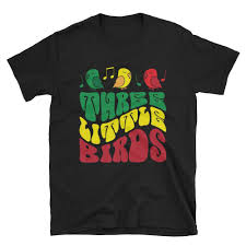 Comment and share your favourite lyrics. Three Little Birds Rasta T Shirts Cool Graphic Tees Three Little Birds