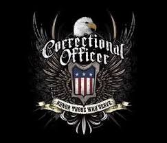Correctional Officer Honor Those Who Serve Correctional Officer Quotes Correctional Officer Humor Department Of Corrections