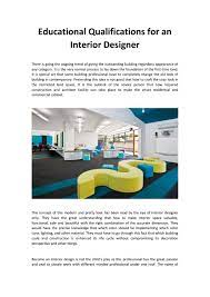Educational Qualifications For An Interior Designer By Lisaadelhifashion Issuu Interior design is easy, right?