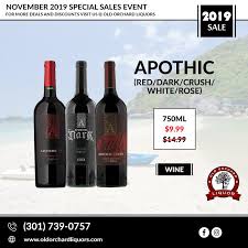 November 2019 Special Sales Event The Wines Of Apothic Are Truly Unique In Style And Taste All Of The Varietals Comb With Images Liquor Store Wine And Liquor Old Orchard