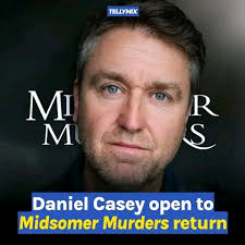 Daniel Casey is heading back to Midsomer -but this time, he's in charge!  The actor, who played Sgt Troy