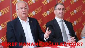 Mustafa cengiz serveti ve mal varlığı ne kadar? Esref Hamamcioglu Kimdir Kac Yasinda Esref Hamamcioglu Ne Is Yapar Servet Ne Kadar