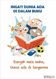 Dengan melihat serta membaca poster, maka diharapkan tujuan atau pesan dari pembuat poster buku atau komik adalah poster yang dipakai untuk mempromosikan buku maupun komik yang sedang banyak dijual. Contoh Slogan Tentang Membaca Buku Pigura