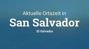 El salvador has been in the news a lot lately over the future of thousands of salvadorian families in the us. Uhrzeit San Salvador El Salvador
