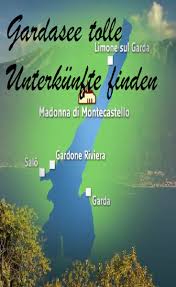 Gardasee Die Top 10 Unterkunfte Finden Ferienwohnung Gardasee Gardasee Gardasee Urlaub
