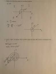 Maybe you would like to learn more about one of these? 1 Draw The Following Angles In Standard Position Chegg Com