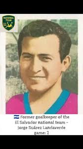 🇸🇻 Former goalkeeper of the El Salvador national team