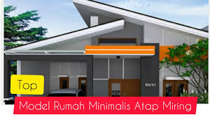 Penggunaan atap rumah miring satu sisi di perumahan. Model Rumah Minimalis Atap Miring Youtube