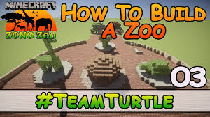 Zoo In Minecraft Teamturtle How To Build E3 Z One N Only Youtube